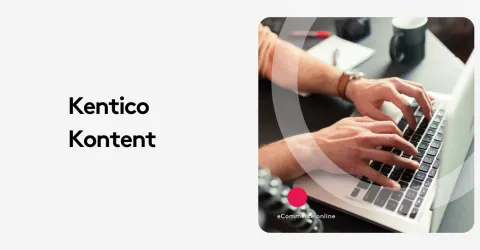 Person typing on a laptop with Kentico Kontent text on side